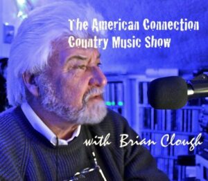 The American Connection Country Music Show with Brian Clough