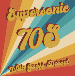 Supersonic 70s with Geoff Dorsett