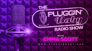 The Pluggin’ Baby Radio Show with Emma Scott