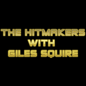 The Hitmakers with Giles Squire